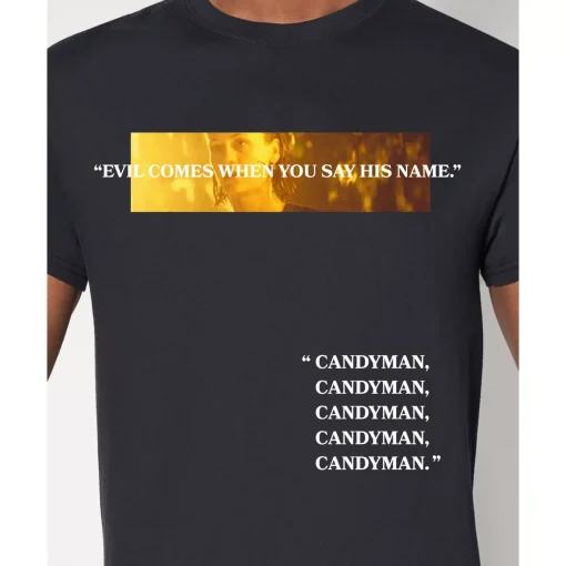Evil Comes T Shirt - Candyman