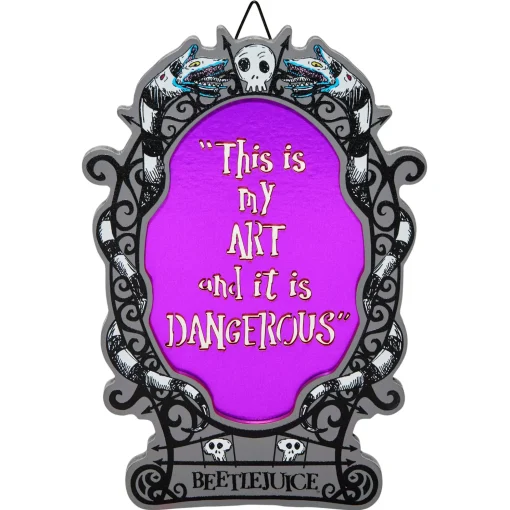 My Art is Dangerous Sign - Beetlejuice
