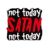 Not Today Satan Magnet