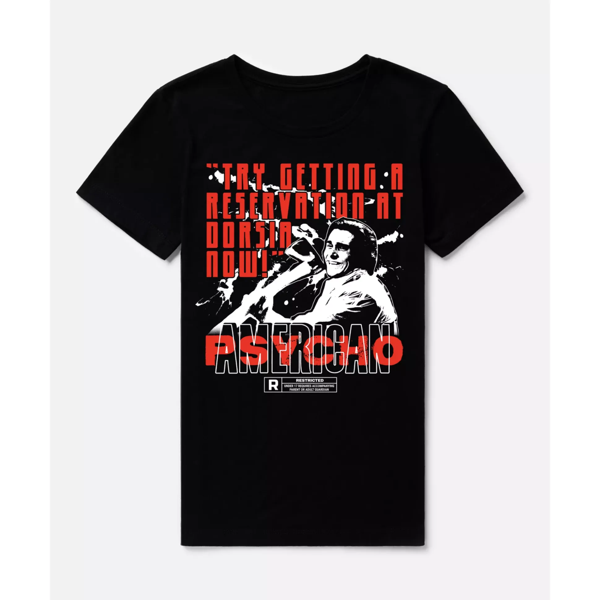 Try Getting a Reservation T Shirt - American Psycho